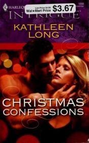 book cover of Christmas Confessions (Harlequin Intrigue Series) by Kathleen Long