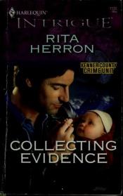 book cover of Collecting Evidence (Harlequin Intrigue Series) by Rita Herron