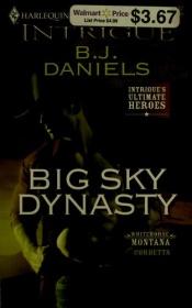 book cover of Big Sky Dynasty by B. Daniels