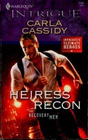 book cover of Heiress Recon (Harlequin Intrigue #1140) by Carla Cassidy