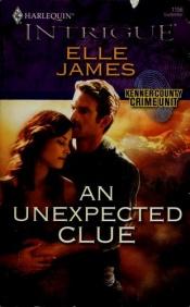 book cover of An Unexpected Clue (Harlequin Intrigue Series) by Elle James