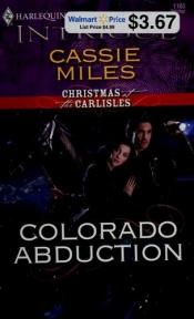 book cover of Colorado Abduction (Christmas at the Carlisles, 1) by Cassie Miles