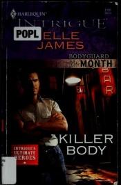 book cover of Killer Body (Harlequin Intrigue Series) by Elle James