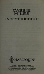 book cover of 1193 Indestructible (Intrigue's Ultimate Heroes) (Maximum Men) (Harlequin Intrigue) by Cassie Miles