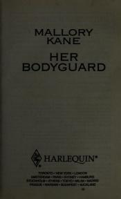 book cover of Her Bodyguard (Harlequin Intrigue Series) by Mallory Kane