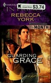 book cover of Guarding Grace (Harlequin Intrigue Series) by Rebecca York