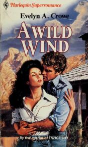 book cover of (Harlequin Superromance, No 294) ~ A Wild Wind by Evelyn A. Crowe