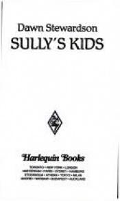 book cover of Sully's Kids (Harlequin Superromance #691) by Dawn Stewardson