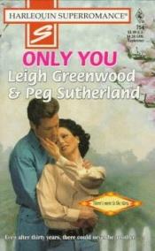 book cover of Only You by Leigh Greenwood