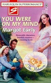 book cover of You Were on My Mind: The Midwives (Harlequin Superromance No. 802) by Margot Early