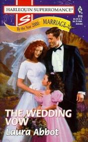 book cover of The Wedding Vow (Harlequin Super Romance) by Laura Abbot