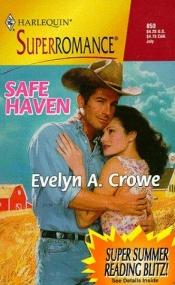 book cover of Safe Haven: Home on the Ranch (Harlequin Superromance No. 850) by Evelyn A. Crowe