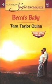 book cover of Becca's Baby (Harlequin Superromance #943) by Tara Taylor Quinn