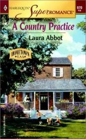 book cover of 0970 A Country Practice (Hometown U.S.A.) (Harlequin Superromance) by Laura Abbot