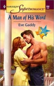 book cover of A Man of His Word by Eve Gaddy