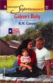 book cover of Gideon's Baby: The First Family of Texas (Harlequin Superromance No. 1022) by Ken Casper