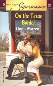 book cover of On The Texas Border by Linda Warren