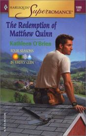 book cover of The Redemption Of Matthew Quinn (Four Seasons In Firefly Glen) by Kathleen O'Brien