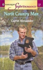 book cover of North Country Man (Harlequin Superromance No. 1102) by Carrie Alexander