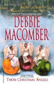 book cover of Those Christmas Angels (Angels Series) Book 5 by Debbie Macomber