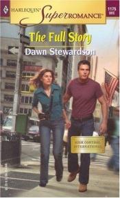 book cover of Full Story, The by Dawn Stewardson