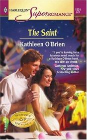 book cover of The Saint : Heroes of Heyday (Harlequin Superromance No. 1231) by Kathleen O'Brien