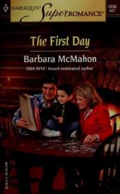 book cover of The first day by Barbara McMahon