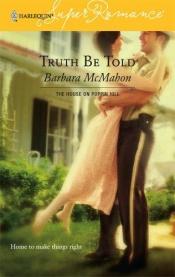 book cover of Truth Be Told: The House on Poppin Hill (Harlequin Superromance No. 1353) by Barbara McMahon