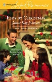 book cover of Kids By Christmas (Harlequin Superromance) by Janice Kay Johnson