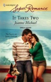 book cover of It Takes Two by Joanne Michael