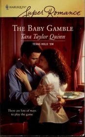 book cover of The Baby Gamble (Texas Hold'em, Book 1) (Harlequin Superromance, No 1446) by Tara Taylor Quinn