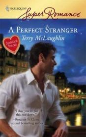 book cover of A Perfect Stranger (Harlequin Superromance) by Terry McLaughlin