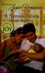 book cover of A Natural Father (Harlequin Superromance) by Sarah Mayberry