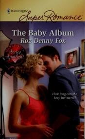book cover of The baby album by Roz Denny Fox