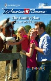 book cover of The Family Plan (Harlequin American Romance Series) by Cathy McDavid