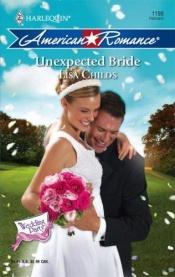 book cover of Unexpected Bride (Harlequin American Romance Series) by Lisa Childs