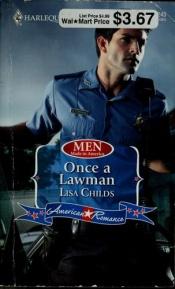 book cover of Once A Lawman (Harlequin American Romance #1245 by Lisa Childs
