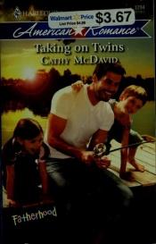 book cover of 1294 Taking on Twins (Fatherhood) (Harlequin American Romance Series) by Cathy McDavid