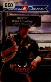 book cover of Dusty: Wild Cowboy (Harlequin American Romance) by Cathy McDavid