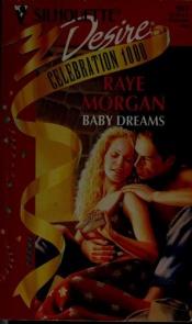 book cover of Baby Dreams by Raye Morgan