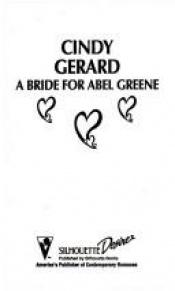 book cover of A Bride for Abel Greene (Desire) by Cindy Gerard