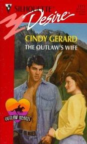 book cover of Outlaw's Wife (Outlaw Hearts) by Cindy Gerard