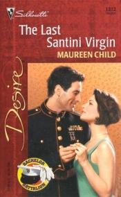 book cover of The Last Santini Virgin by Maureen Child