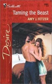 book cover of Taming The Beast by Amy J. Fetzer