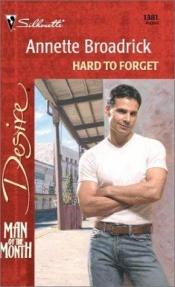 book cover of Hard to Forget by Annette Broadrick