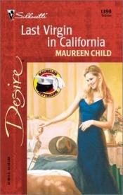 book cover of Last Virgin In California (Bachelor Battalion) by Maureen Child