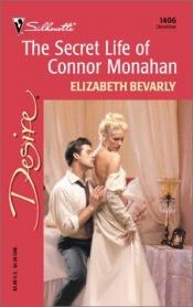 book cover of Secret Life Of Connor Monahan (Harlequin Desire) by Elizabeth Bevarly