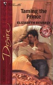 book cover of Taming the Prince (Silhouette Desire #1474) by Elizabeth Bevarly