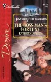 book cover of The Boss Man's Fortune (Dynasties: The Danforths) by Kathryn Jensen