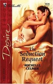 book cover of The Seduction Request by Michelle Celmer